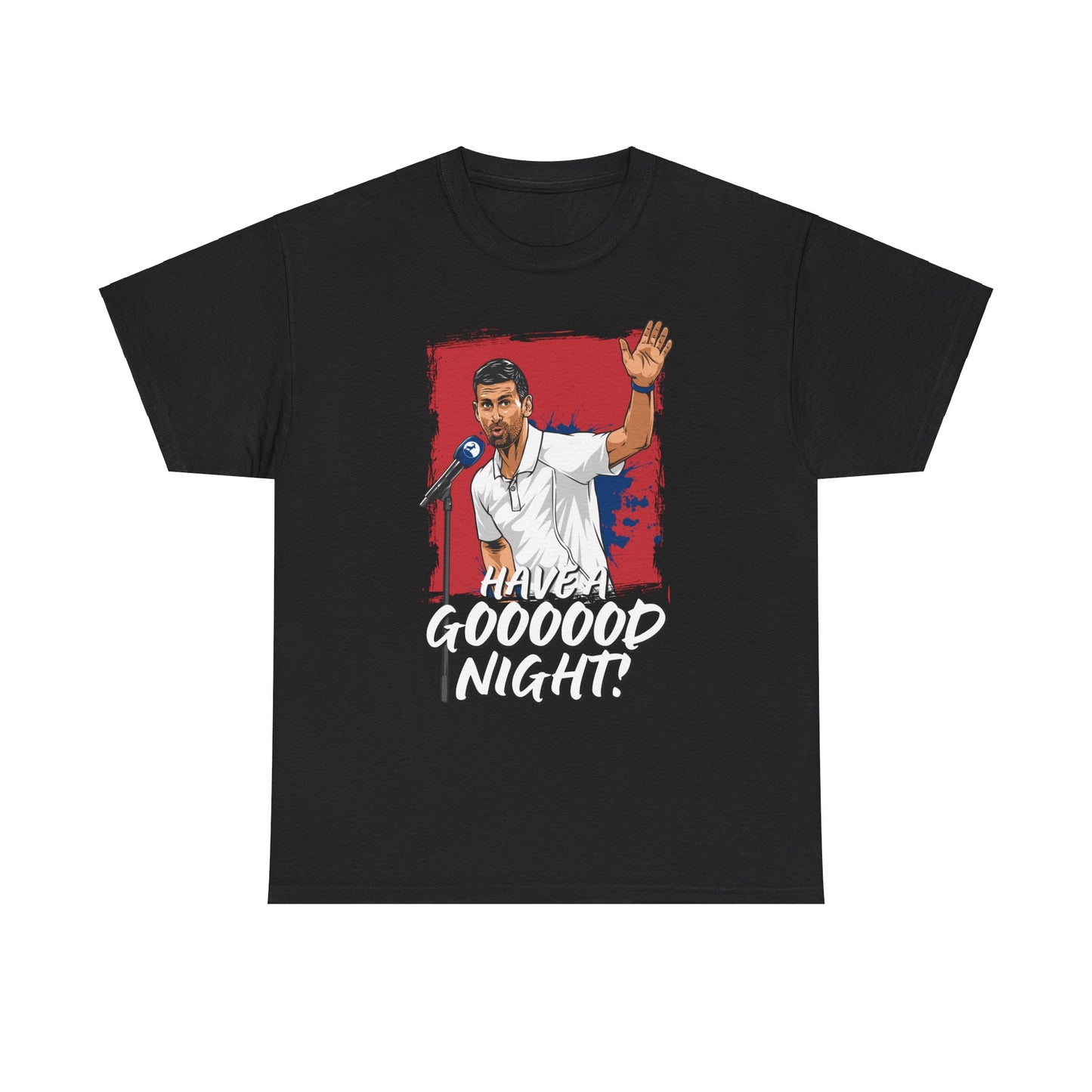 Novak Djokovic "Have a good night" T Shirt