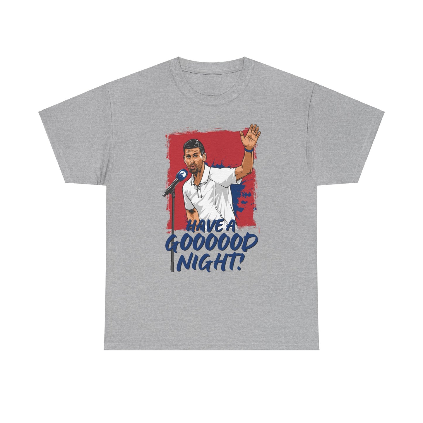 Novak Djokovic "Have a good night" T Shirt